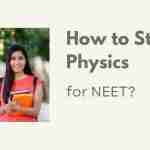 How to Study Physics for NEET?